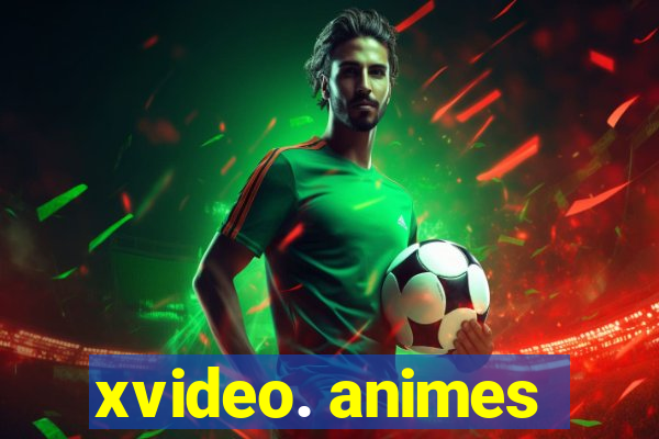 xvideo. animes